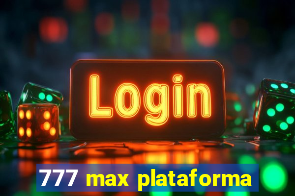 777 max plataforma